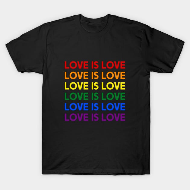 Love is Love - Rainbow Text T-Shirt by InfiniTee Design